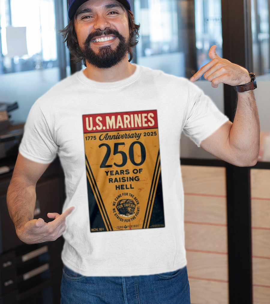 U.S. Marines 250th Anniversary 1775 To 2025 Tun Tavern Raising Hell T-Shirt