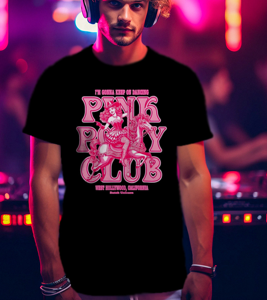 Cowgirl Pink Pony Club Dancing West Hollywood California Butch Unicorn T-Shirt