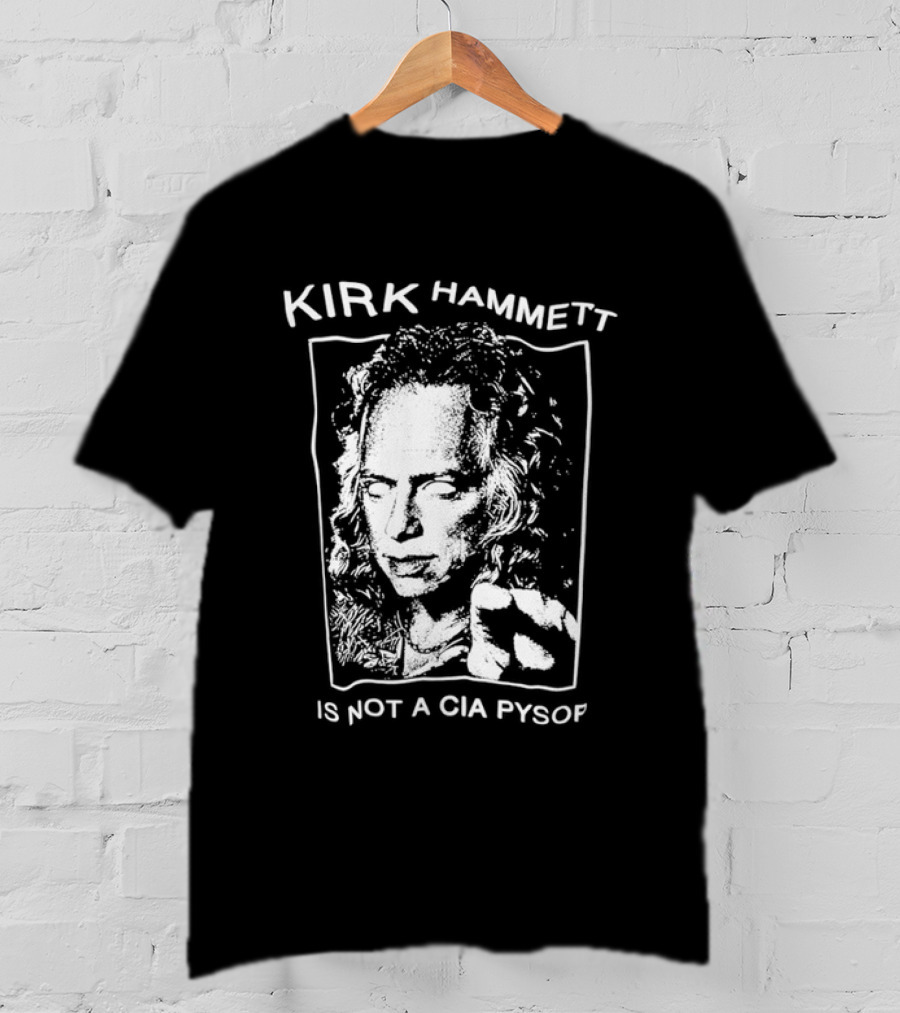 Kirk Hammett Is Not A CIA Psyop Music Tour T-Shirt