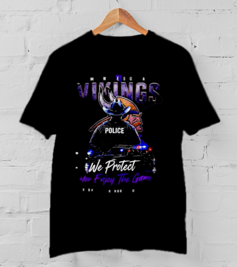 Minnesota Vikings Police We Protect You Enjoy The Game Service Honor Loyalty T-Shirt