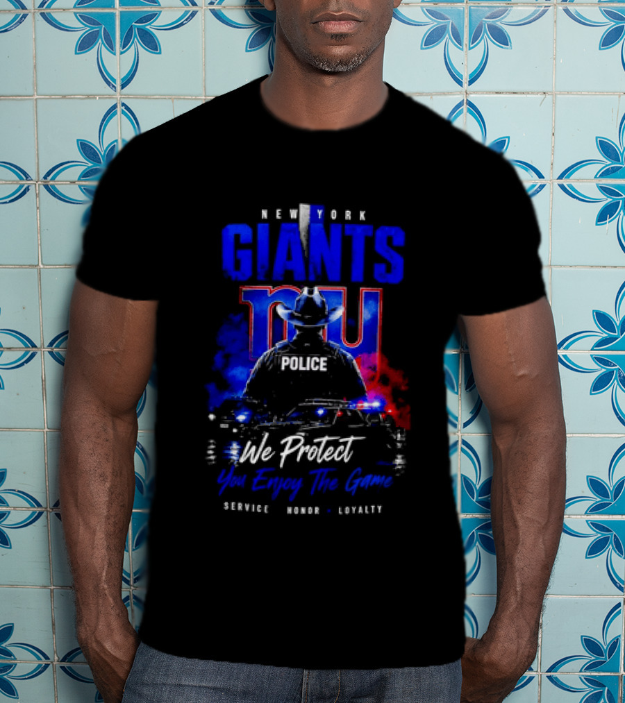 New York Giants Police We Protect You Enjoy The Game Service Honor Loyalty T-Shirt