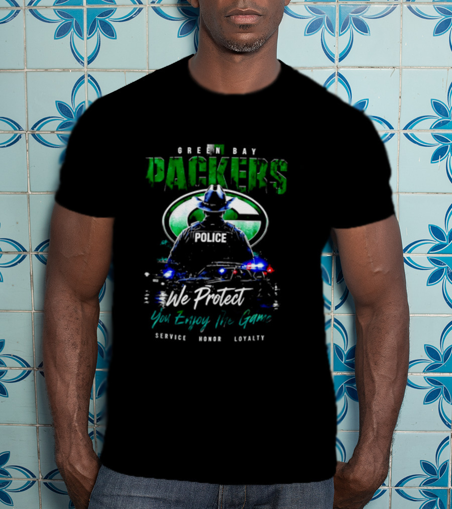 Green Bay Packers Police We Protect You Enjoy The Game Service Honor Loyalty T-Shirt