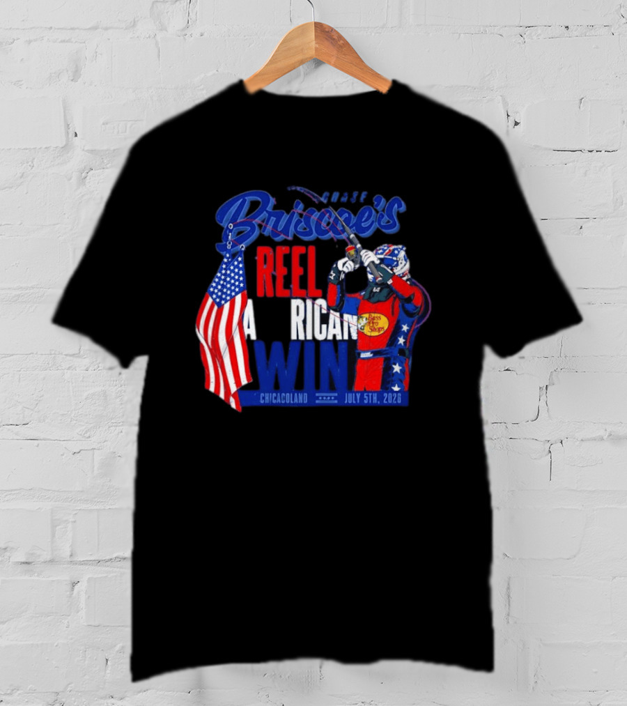 Briscoe's Reel American Win Chicagoland July 5th 2026 T-Shirt