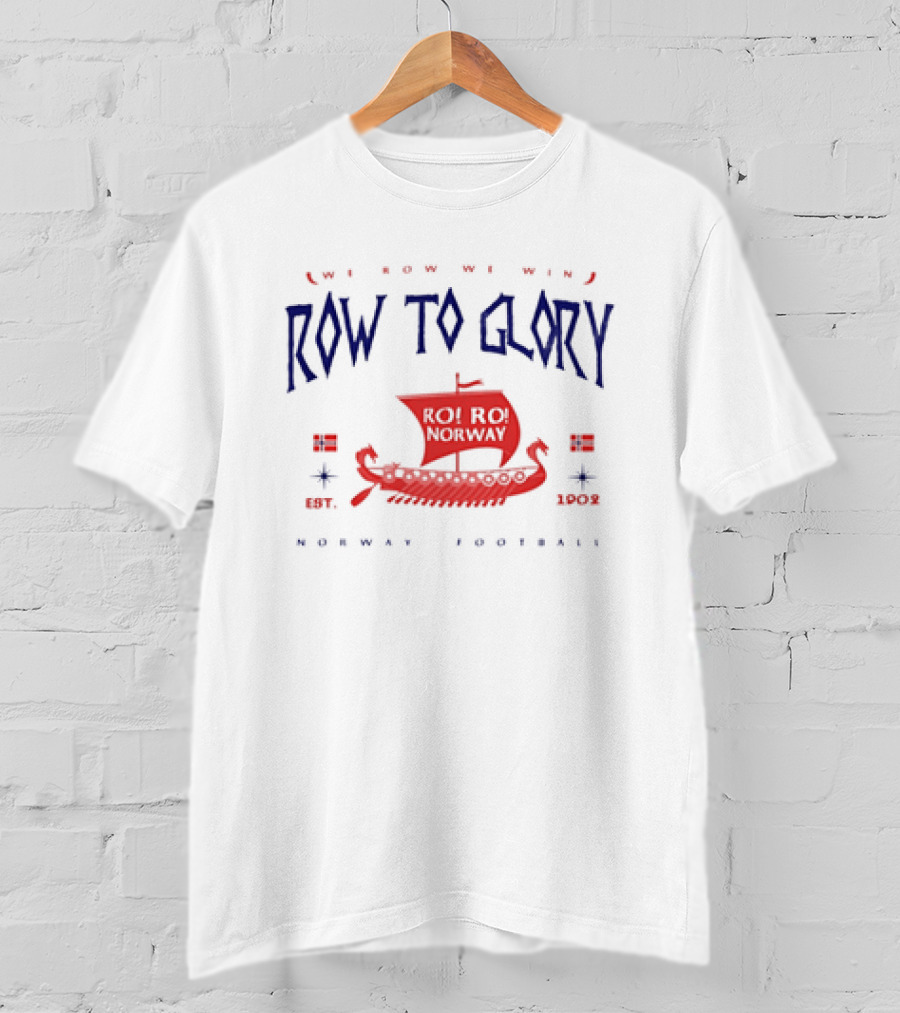 Norway Football Row To Glory We Row We Win Est 1902 Viking Ship T-Shirt