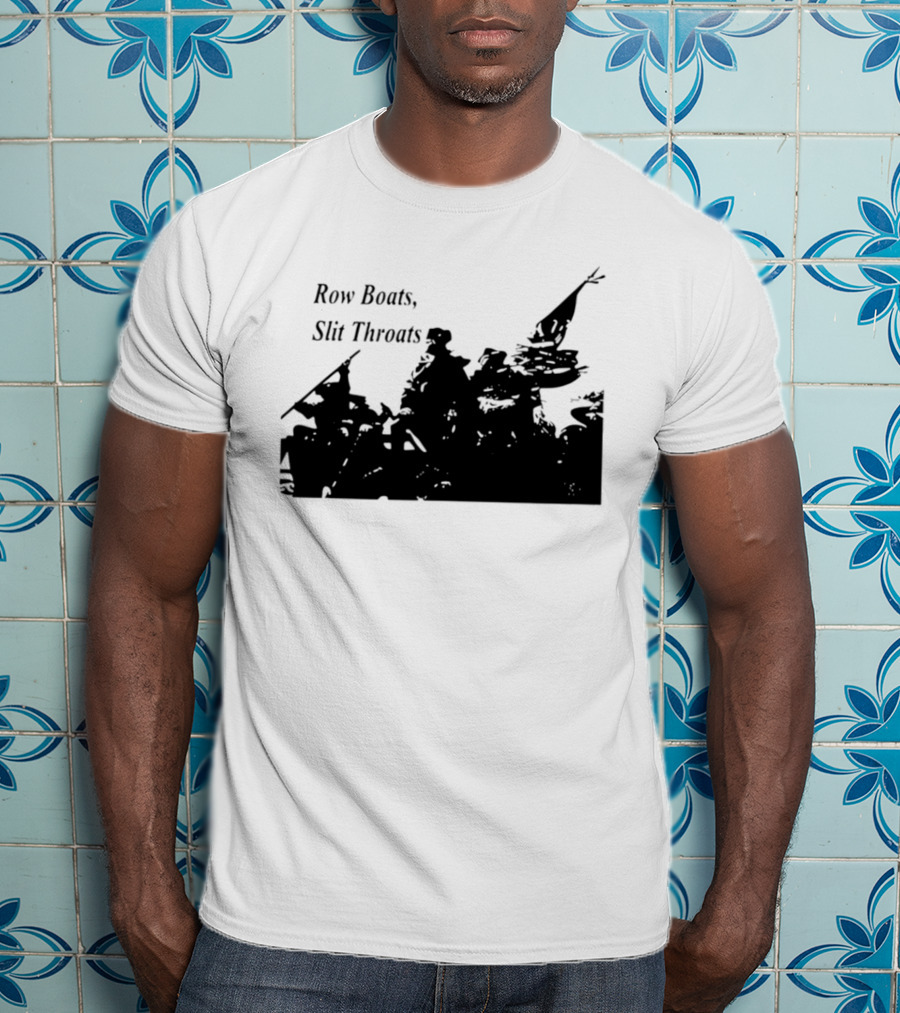 Row Boats Slit Throats Silhouette Revolutionary T-Shirt