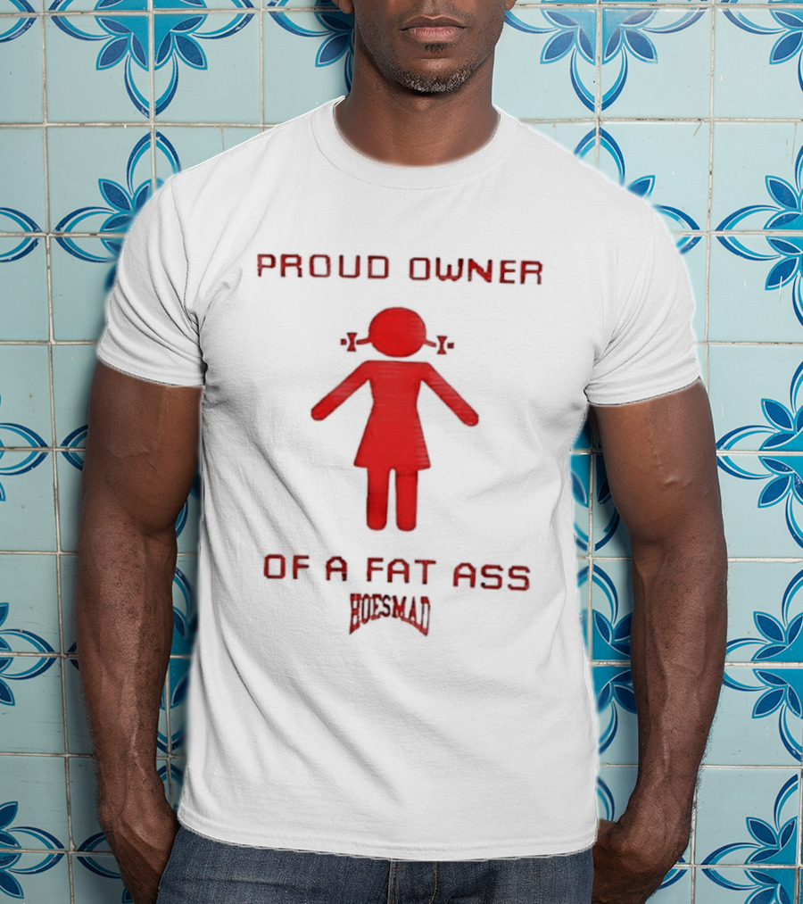 Proud Owner Of A Fat Ass South Park T-Shirt