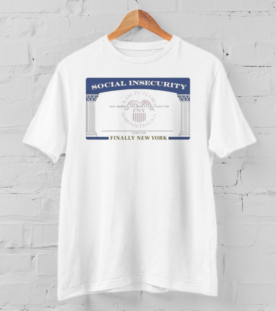 Social Insecurity FNY Finally New York Government Agency With Red Insignia T-Shirt