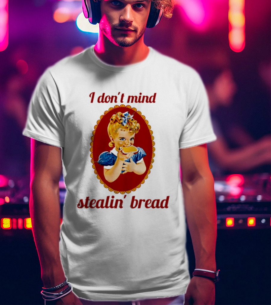 Sunbeam Girl Bread I Don't Mind Stealin' Bread Retro Nostalgia T-Shirt