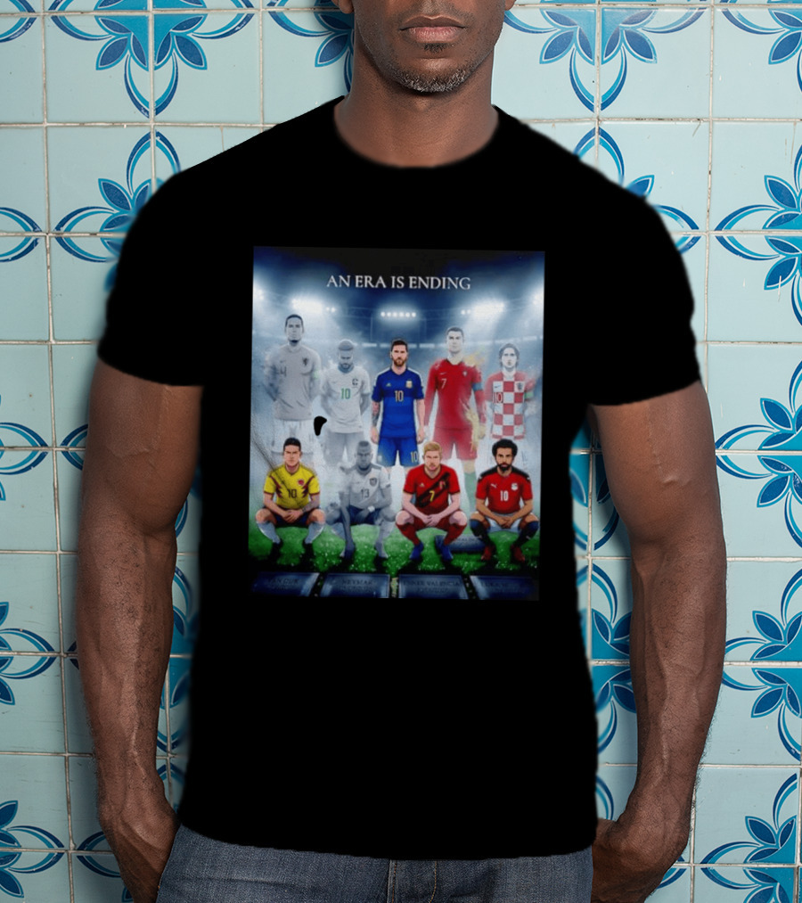 An Era Is Ending Football Legends Messi Ronaldo Neymar Modrić Salah Hazard Valencia Ramos T-Shirt