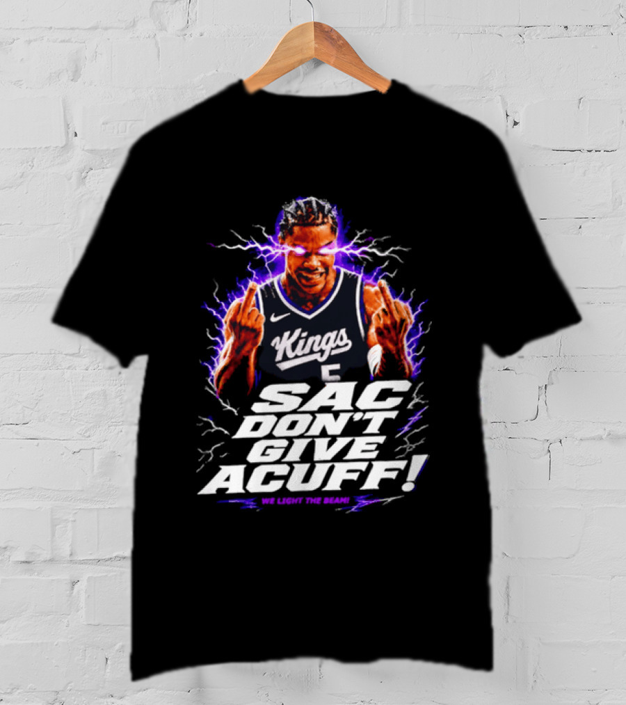 Darius Acuff Jr Sacramento Kings Sac Don't Give Acuff We Light The Beam T-Shirt