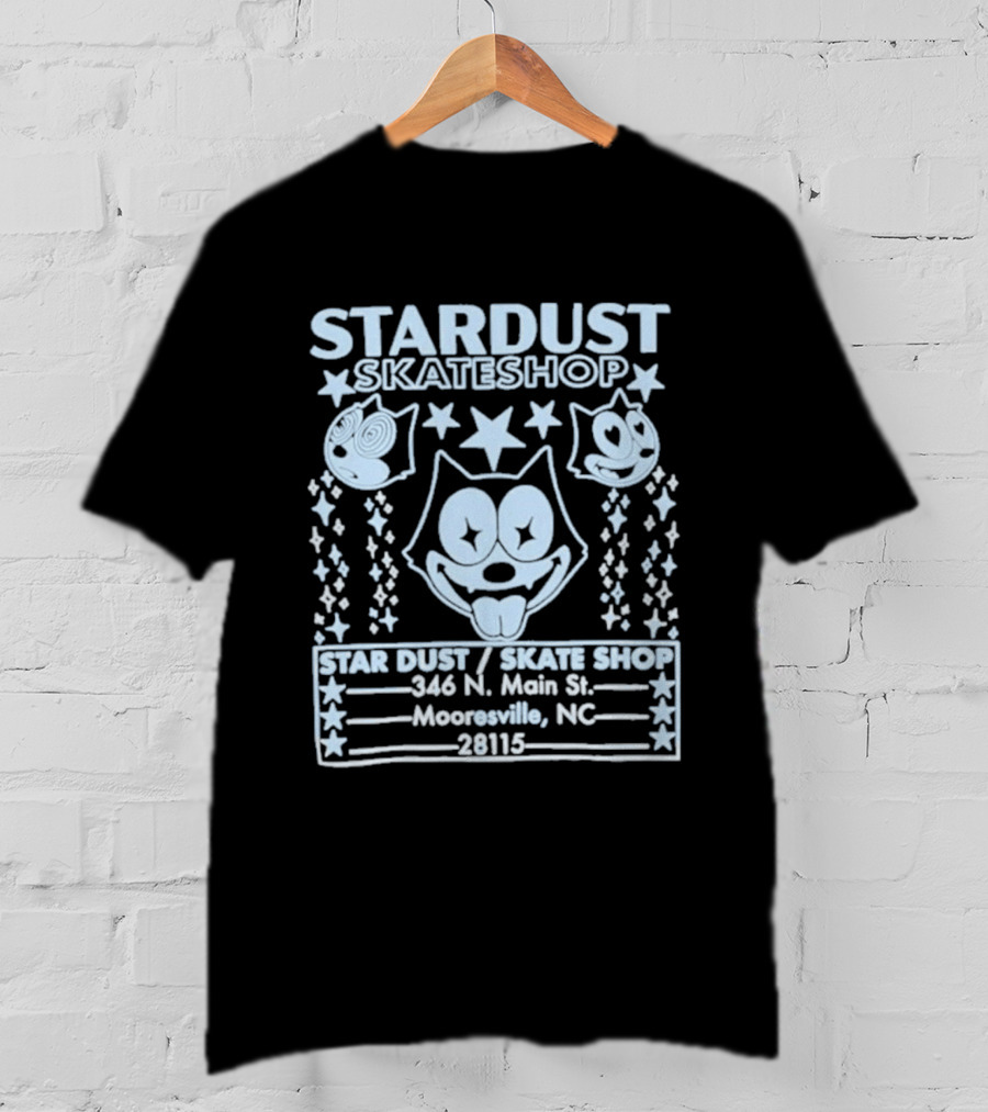 Stardust Skateshop Felix 346 N Main St Mooresville NC 28115 T-Shirt