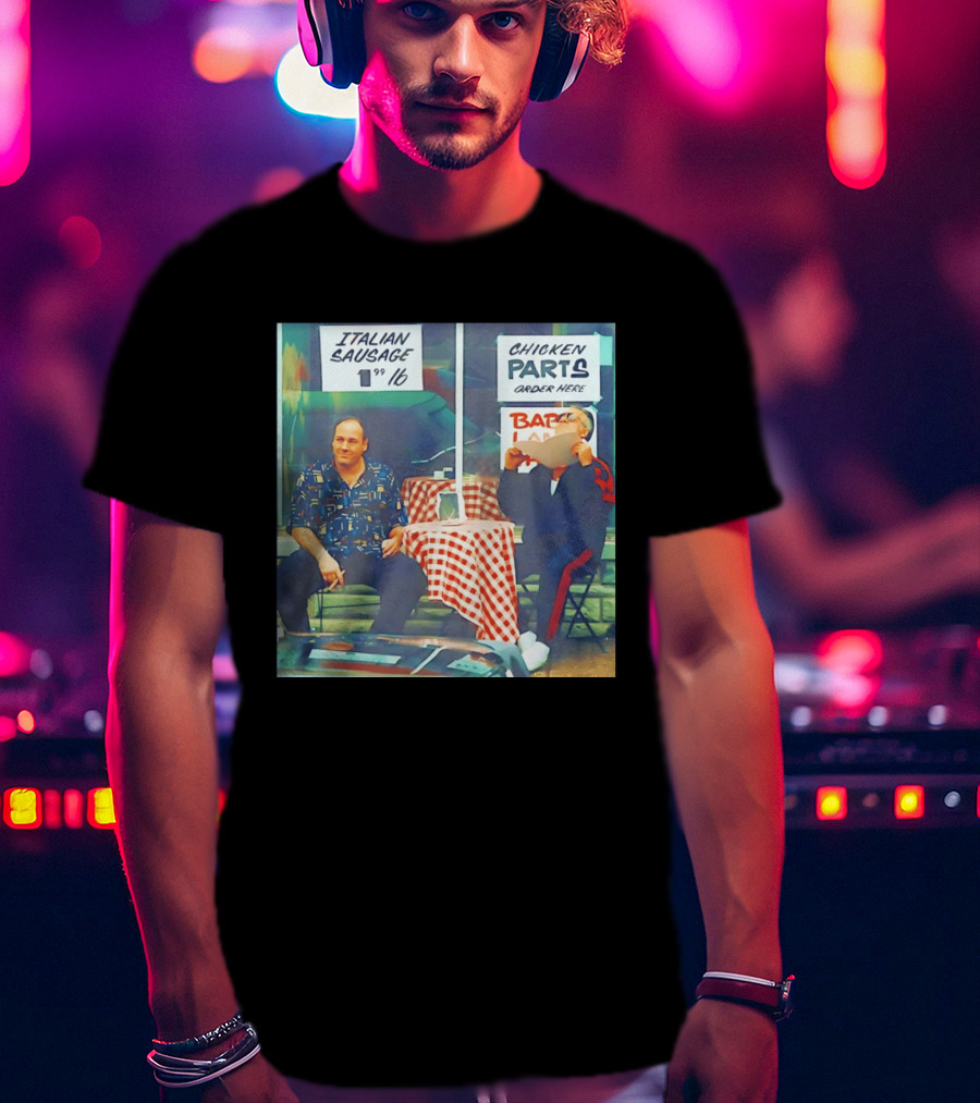 The Sopranos Tony Soprano And Paulie Gualtieri Italian Sausage Chicken Parts Scene T-Shirt
