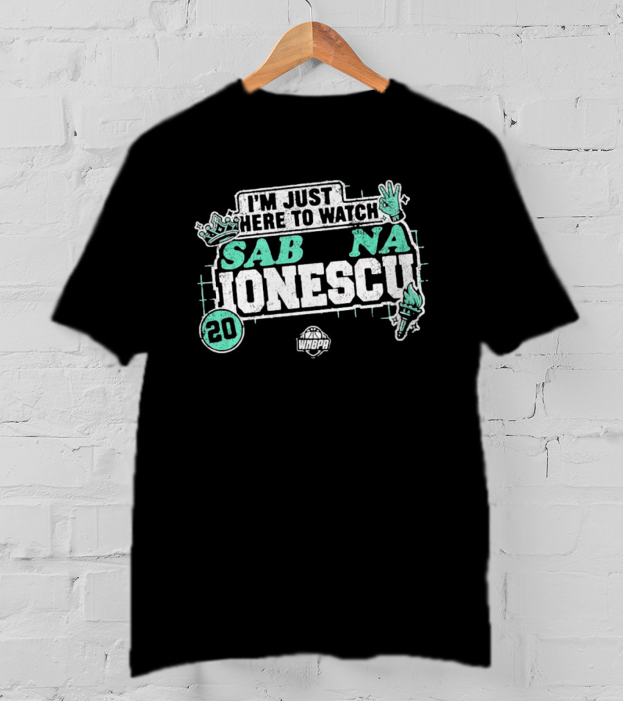 I'm Just Here To Sabrina Ionescu WNBPA No 20 T-Shirt