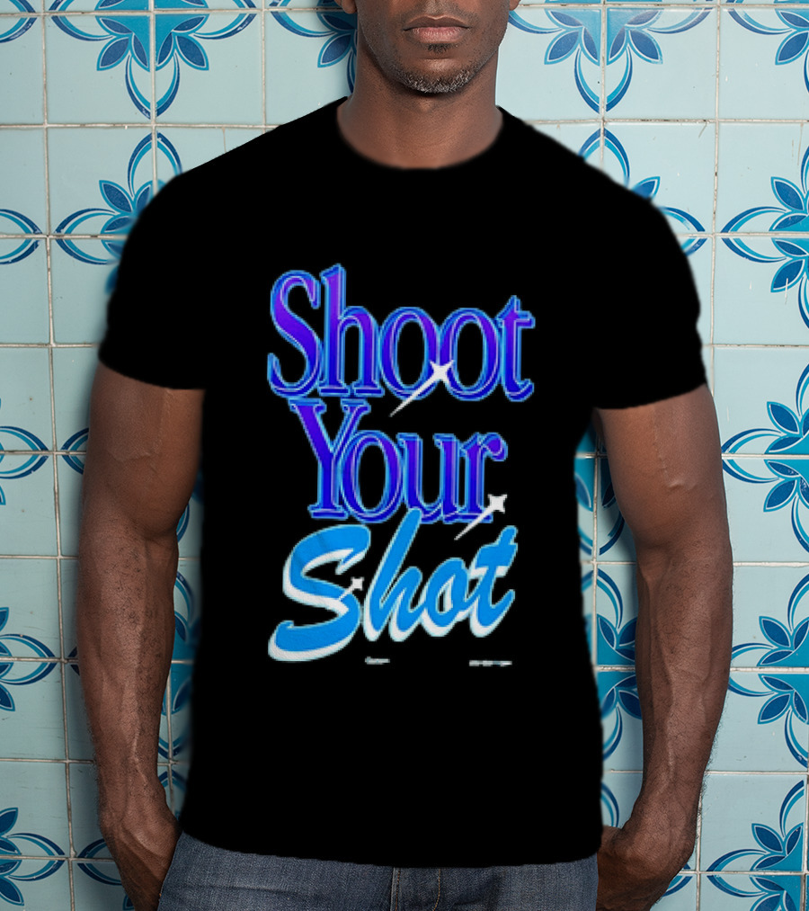 Shoot Your Shot Motivational Phrase T-Shirt