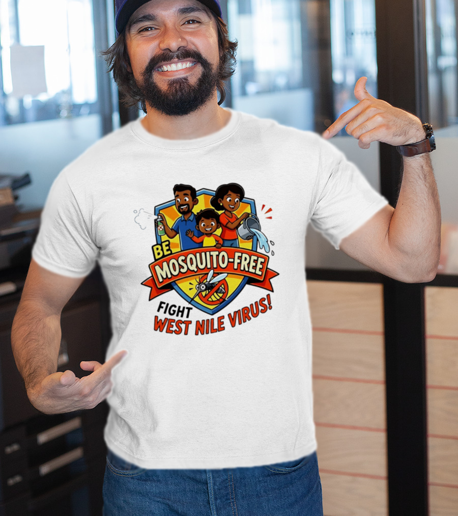 Be Mosquito Free Fight West Nile Virus Family Awareness T-Shirt