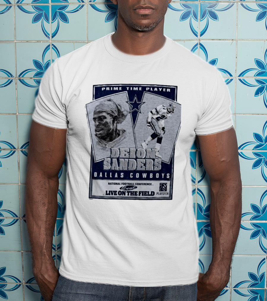 Prime Time Player Deion Sanders Dallas Cowboys Live On The Field T-Shirt