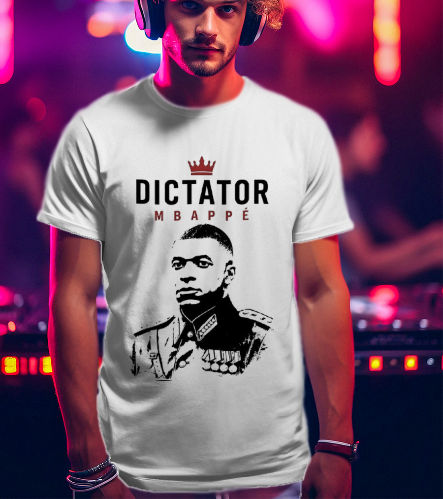 Dictator Mbappé Meme Crowned T-Shirt