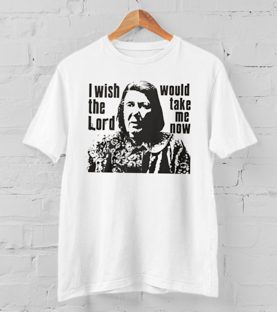Livia Soprano The Sopranos I Wish The Lord Would Take Me Now T-Shirt