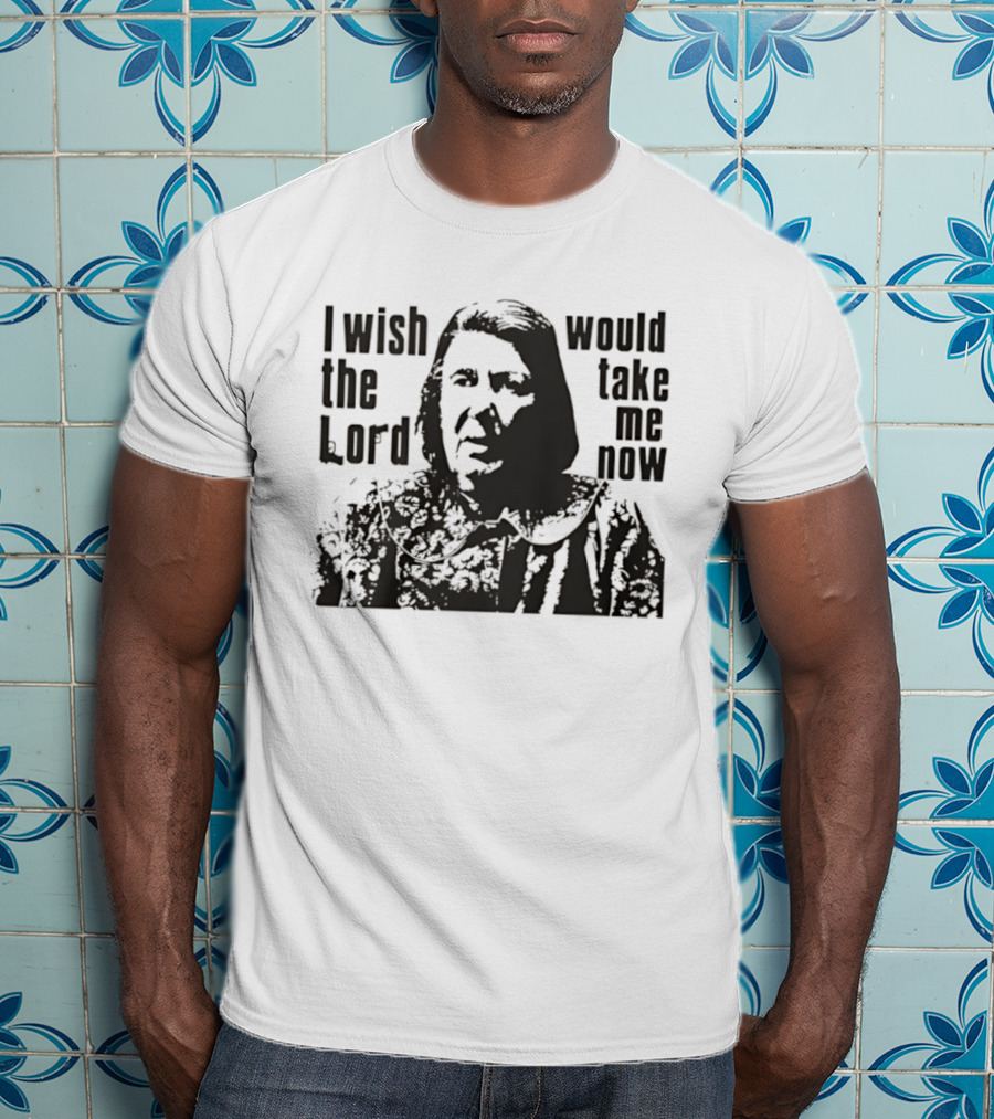 Livia Soprano The Sopranos I Wish The Lord Would Take Me Now T-Shirt