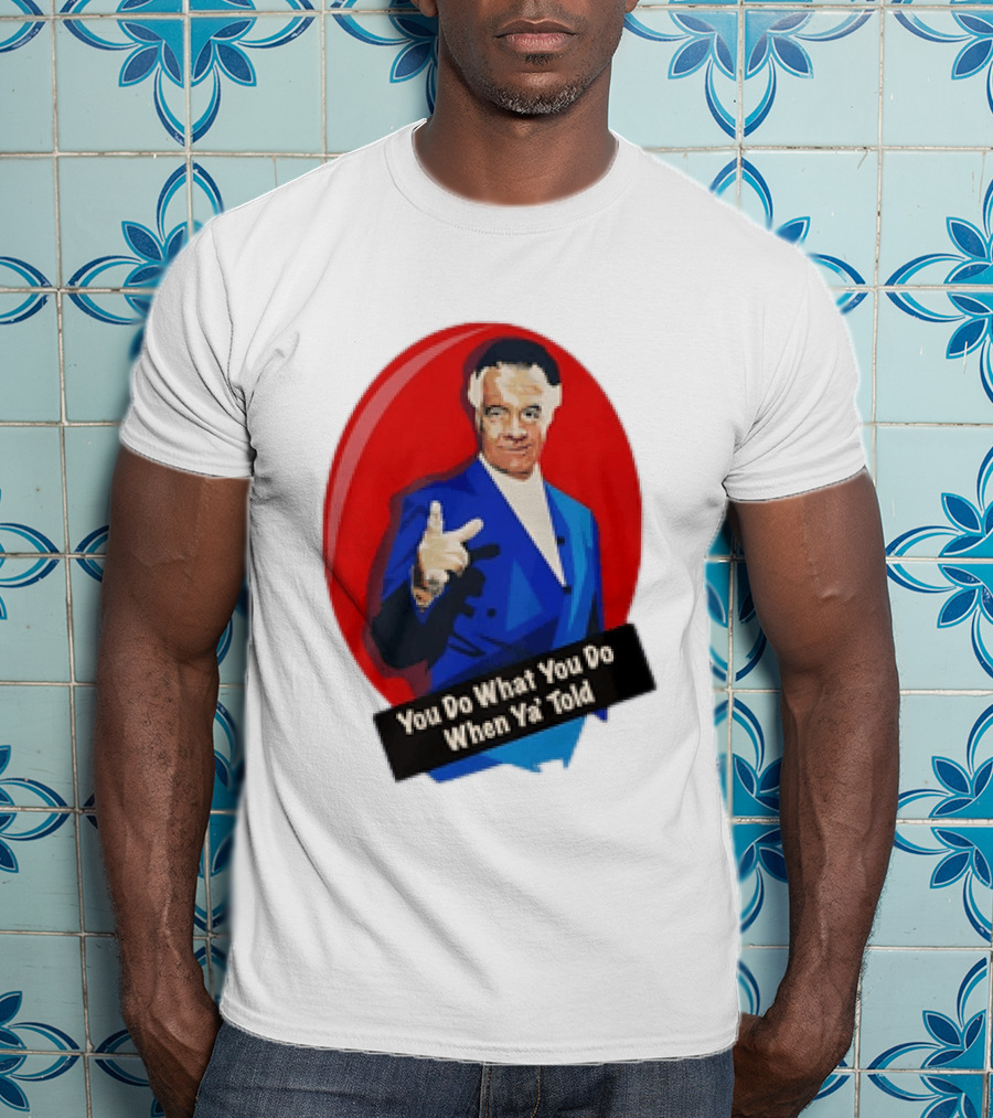 The Sopranos Paulie Walnuts Gualtieri You Do What You Do When Ya Told T-Shirt