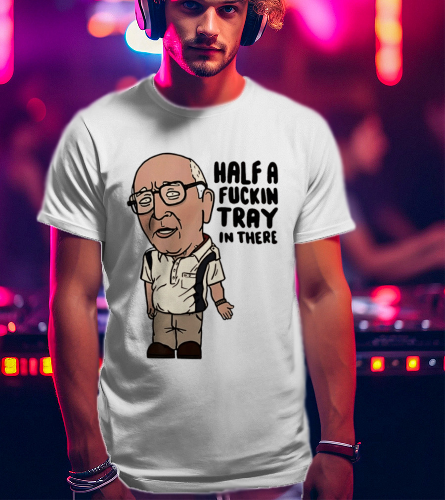 The Sopranos Uncle Junior Half A Fuckin Tray In There Cartoon T-Shirt