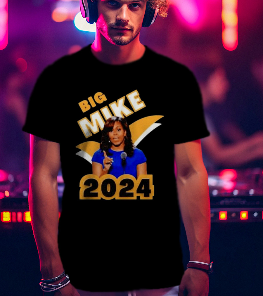 Big Mike 2024 Campaign Meme T-Shirt