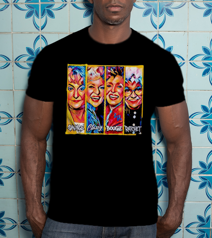The Golden Girls Savage Classy Bougie Ratchet Collage Vintage Pop T-Shirt
