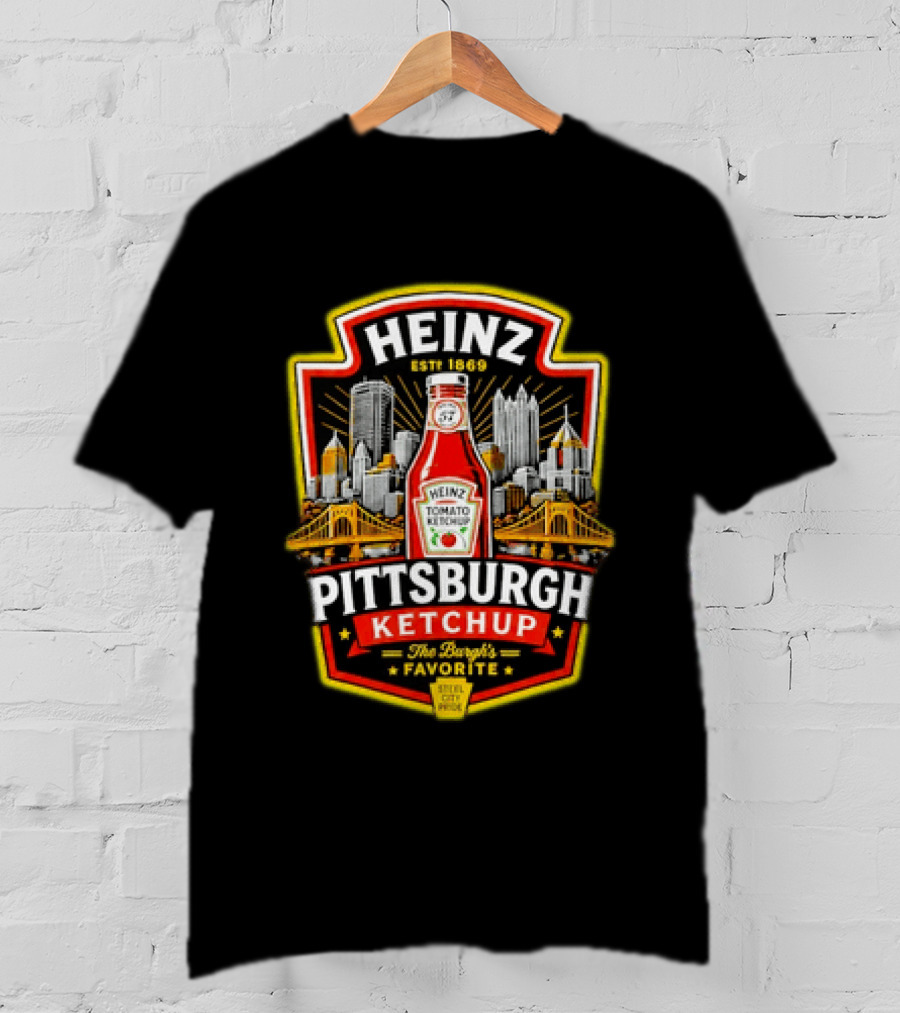 Heinz Pittsburgh Ketchup The Burgh's Favorite Steel City Pride Est 1869 T-Shirt
