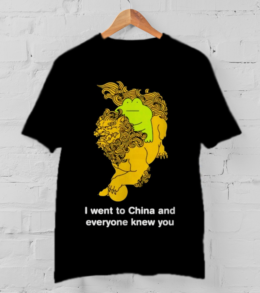 I Went To China And Everyone Knew You Frog Guardian Lion T-Shirt