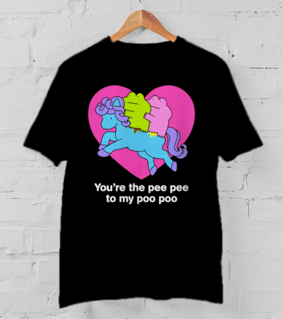 You're The Pee Pee To My Poo Poo Heart Horse T-Shirt