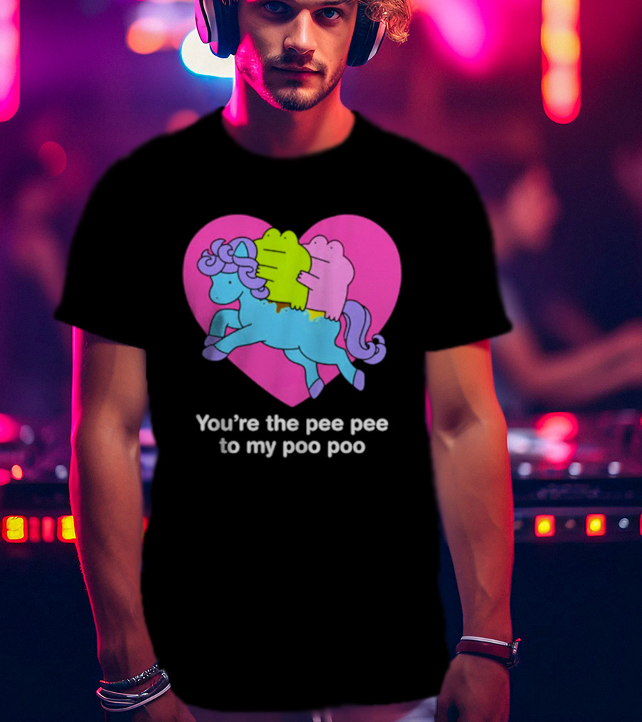You're The Pee Pee To My Poo Poo Heart Horse T-Shirt