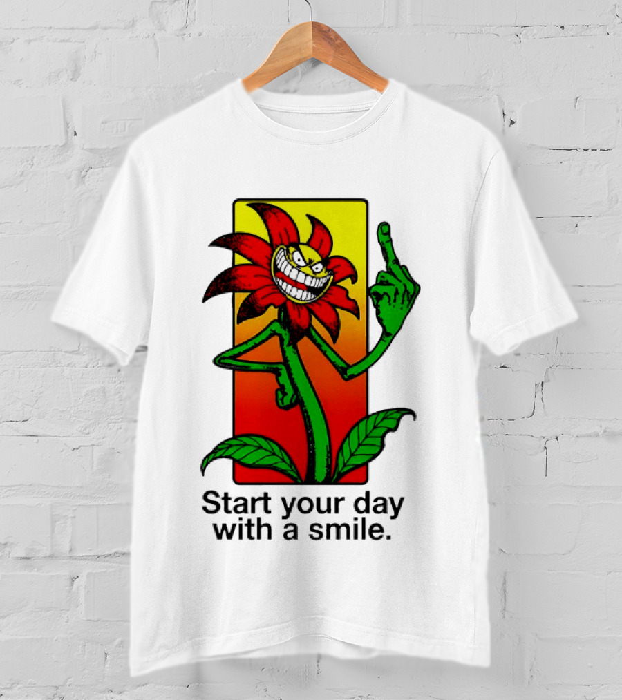 Start Your Day With A Smile Angry Flower Middle Finger T-Shirt