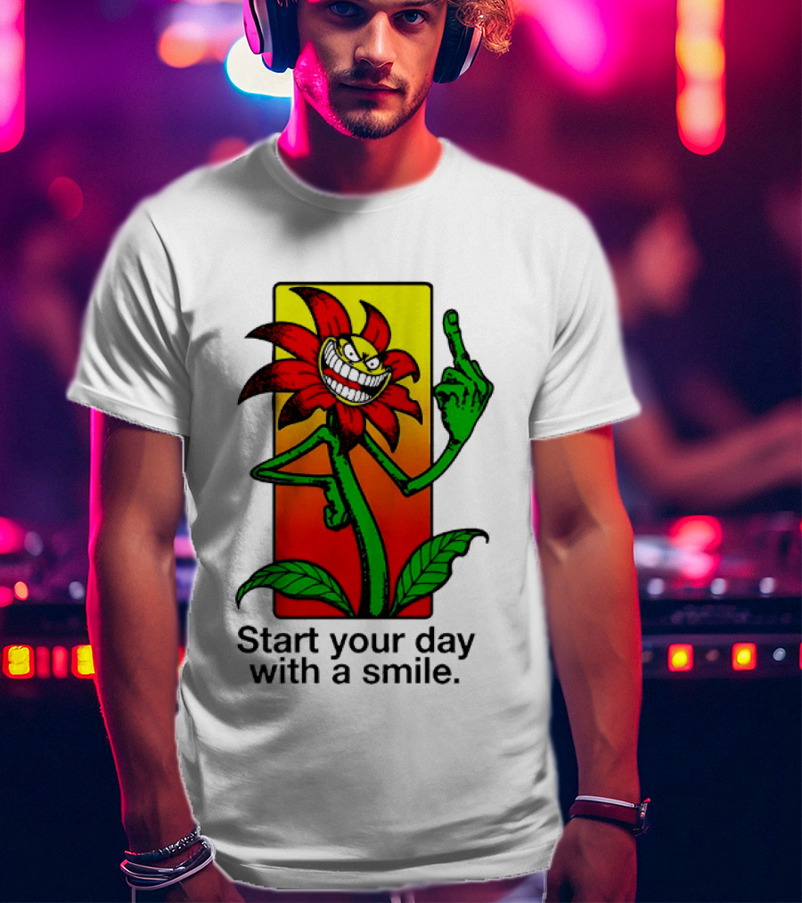Start Your Day With A Smile Angry Flower Middle Finger T-Shirt