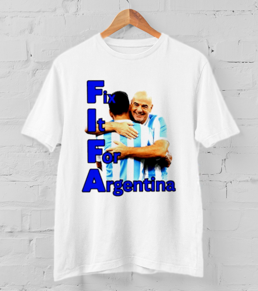 Fix It For Argentina FIFA Hug T-Shirt