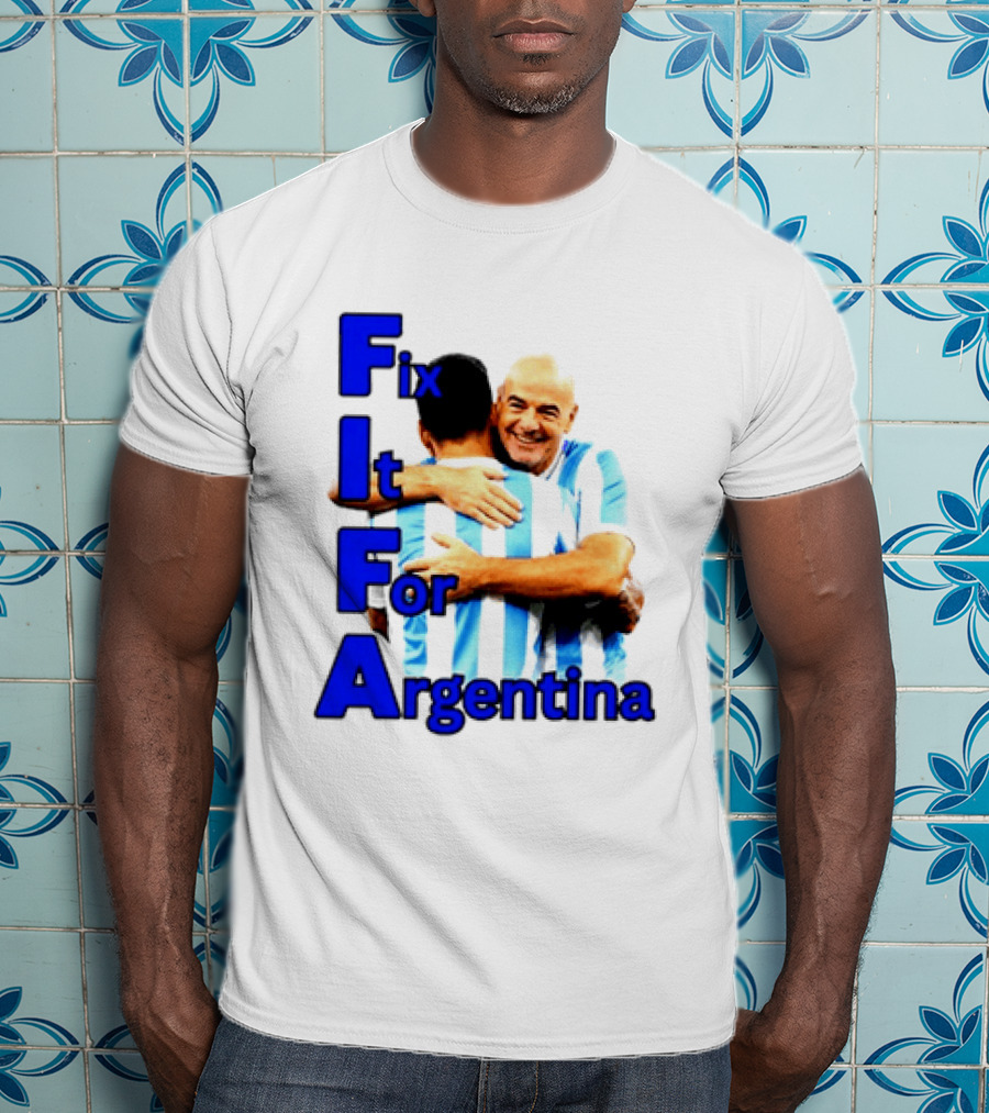 Fix It For Argentina FIFA Hug T-Shirt