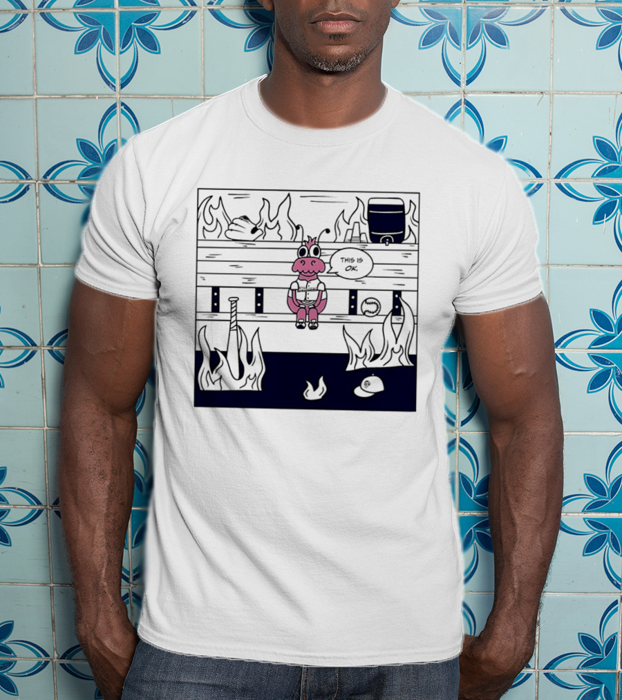This Is OK Baseball Dugout Fire Scene With Pink Creature T-Shirt