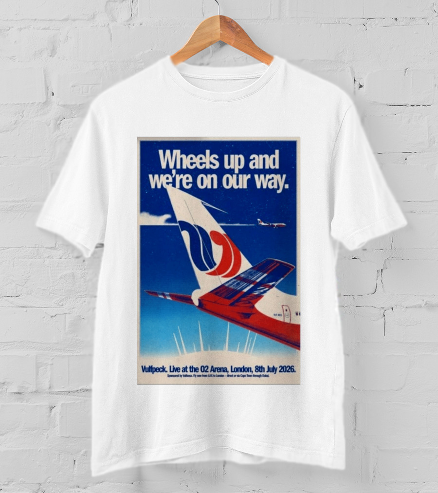 Wheels Up And We're On Our Way Vulfpeck Live At The O2 Arena London 8th July 2026 T-Shirt