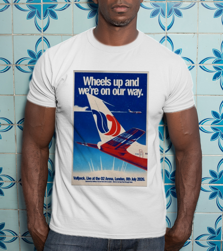Wheels Up And We're On Our Way Vulfpeck Live At The O2 Arena London 8th July 2026 T-Shirt