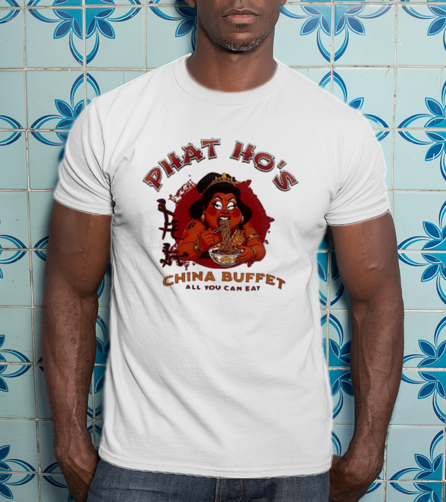 Phat Ho's China Buffet All You Can Eat Food Noodle T-Shirt