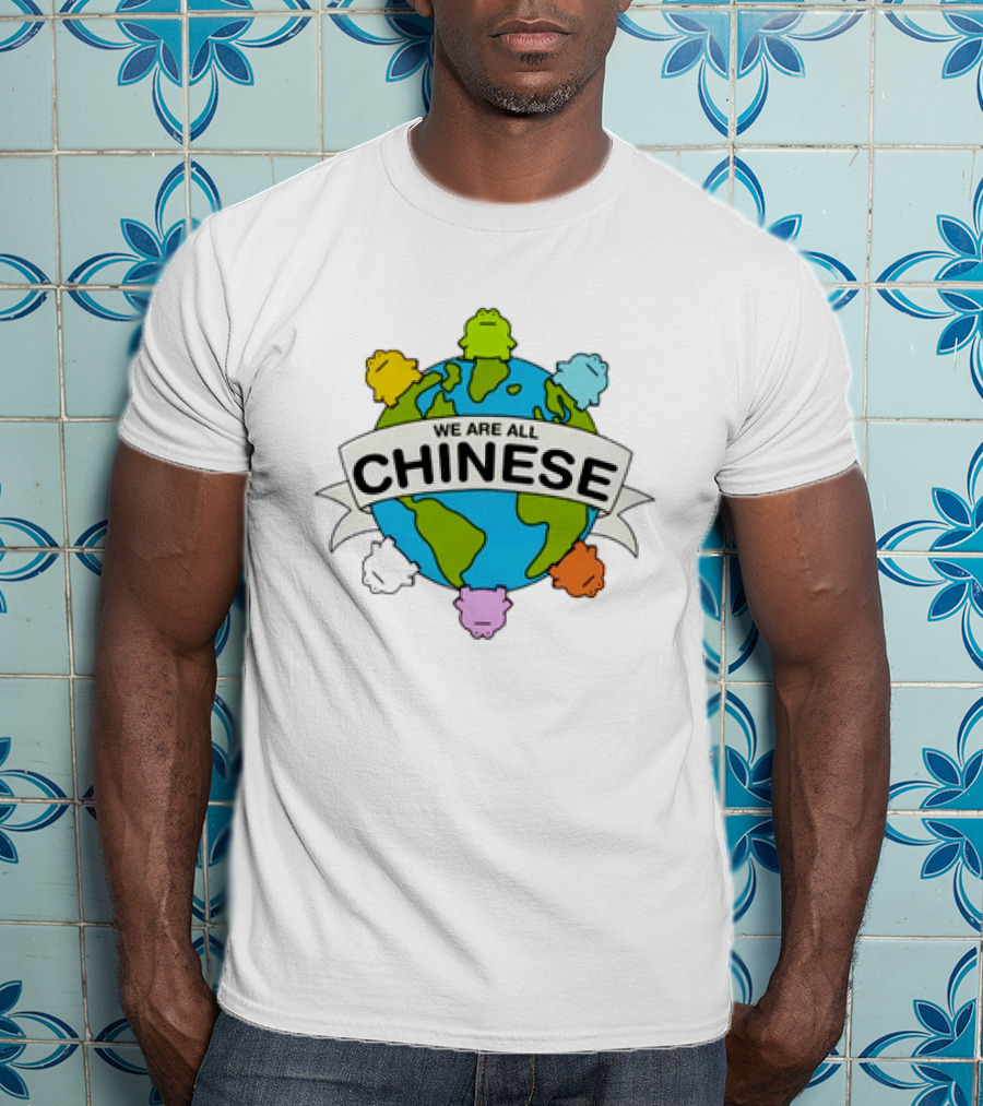 We Are All Chinese Frog Earth Globe Diversity T-Shirt