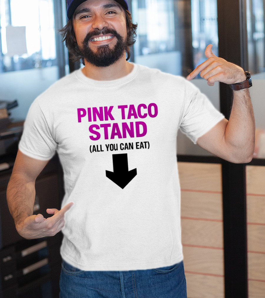 Pink Taco Stand All You Can Eat 2026 T-Shirt