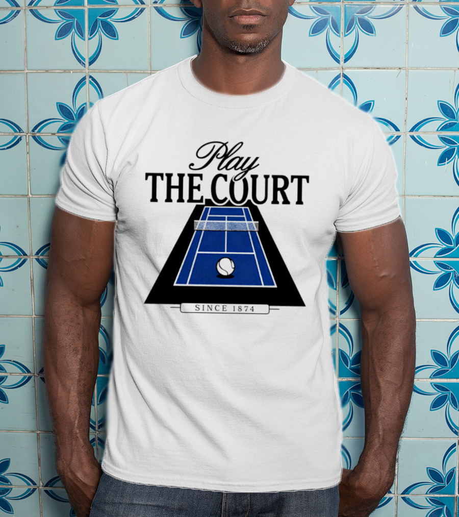 Play The Court Since 1874 Tennis T-Shirt