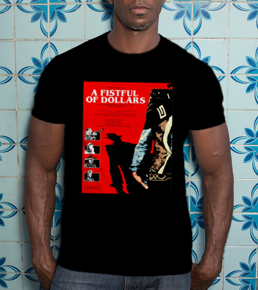 A Fistful Of Dollars Clint Eastwood Sergio Leone Movie Restricted 18 Certificate T-Shirt