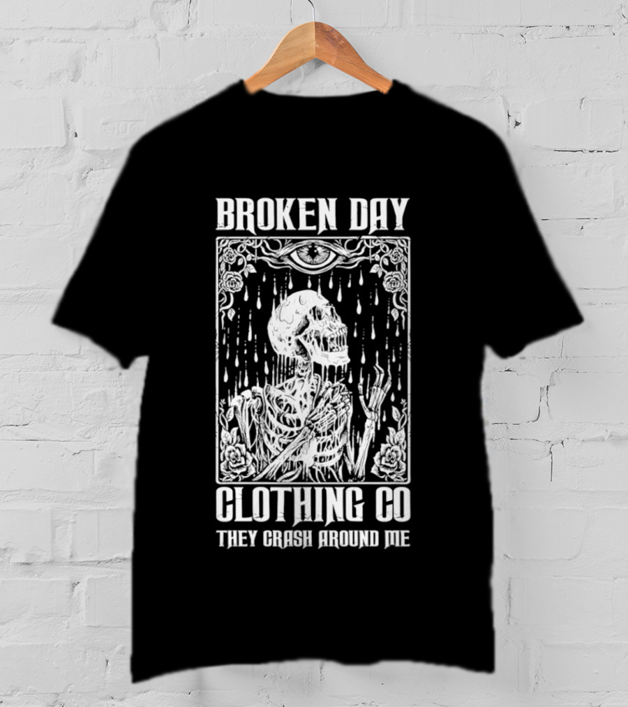 Broken Day Clothing Co Skeleton They Crash Around Me T-Shirt