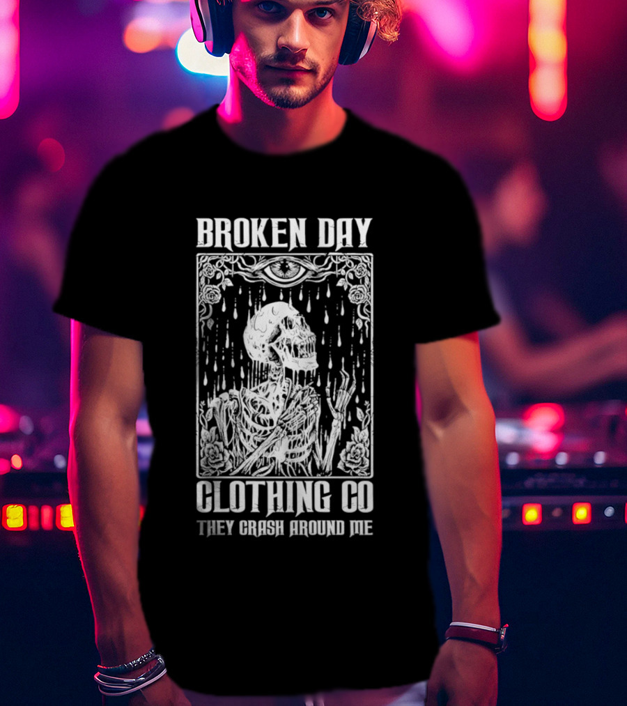 Broken Day Clothing Co Skeleton They Crash Around Me T-Shirt