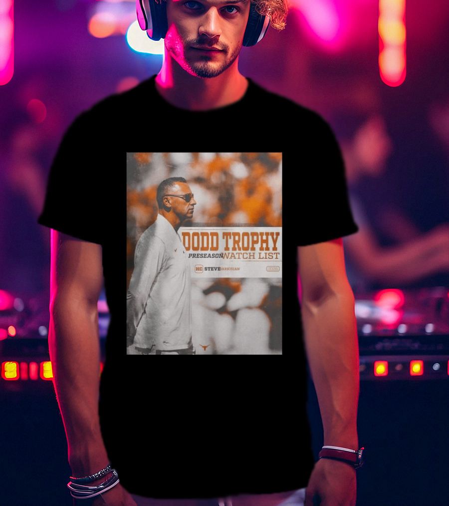 Dodd Trophy Preseason List Steve Sarkisian 2026 Texas Football T-Shirt