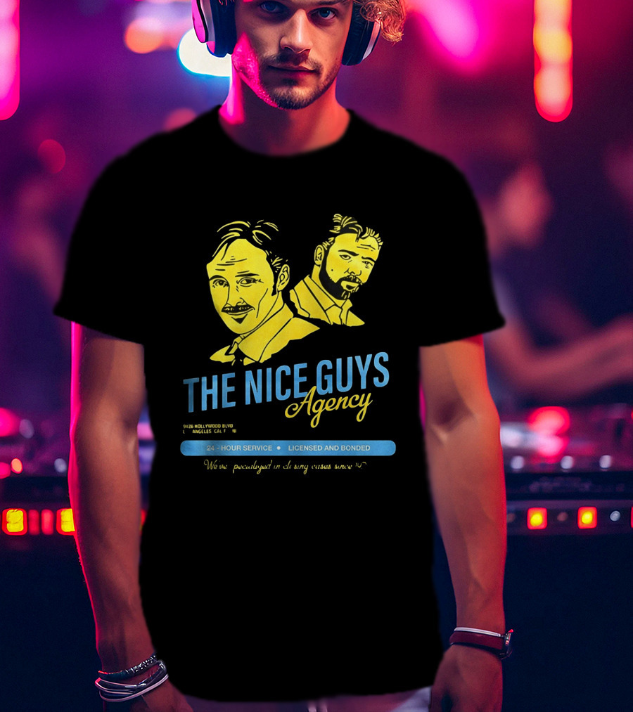 The Nice Guys Agency 2016 Film 24 Hour Service Licensed And Bonded T-Shirt