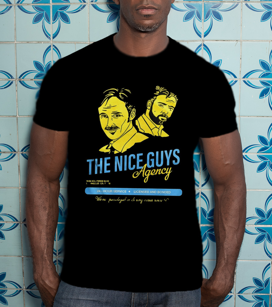 The Nice Guys Agency 2016 Film 24 Hour Service Licensed And Bonded T-Shirt