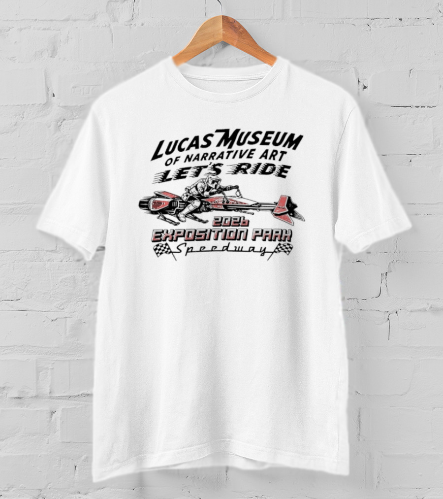 Scout Trooper Star Wars Lucas Museum Of Narrative Art Let's Ride 2026 Exposition Park Speedway T-Shirt