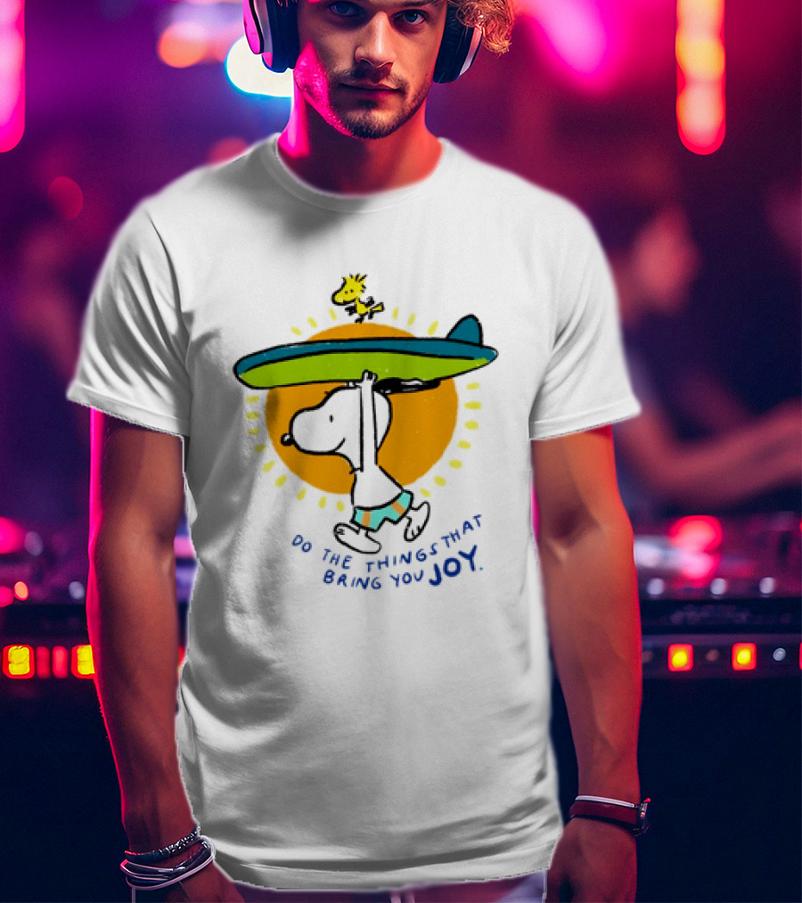 Snoopy And Woodstock Surfing Do The Things That Bring You Joy T-Shirt